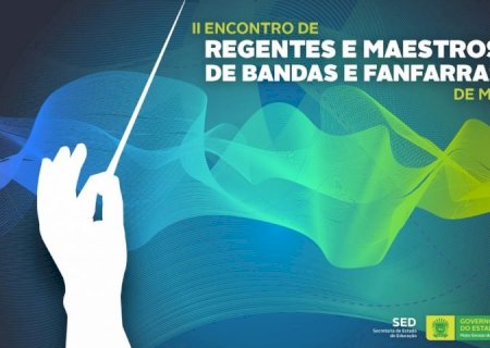 Inscrições para II Encontro Estadual de Regentes e Maestros de Bandas e Fanfarras de MS encerram dia 15 de maio