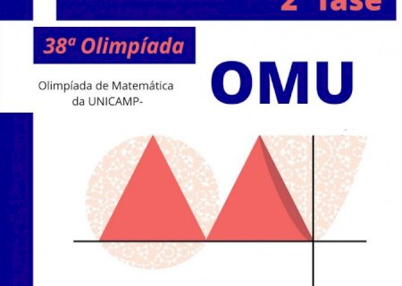 CEAM/AHS está na 2ª Fase da 38ª Olimpíada de Matemática da UNICAMP-OMU 2022