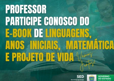 Professores da REE têm até o dia 05 de junho para participar do E-Book de Linguagens, Anos Iniciais, Matemática e Projeto de Vida