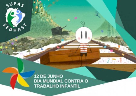 Atividades reforçam campanha alusiva ao Dia Mundial Contra o Trabalho Infantil