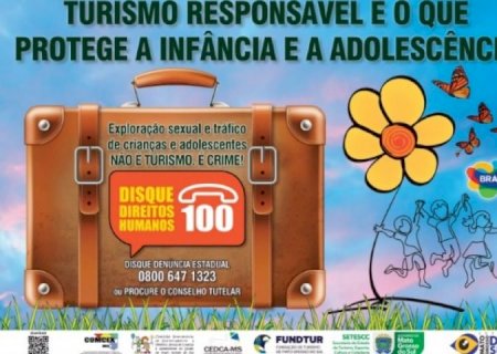 Governo de MS lança a campanha ‘Turismo Responsável é o que Protege a Infância e a Juventude’
