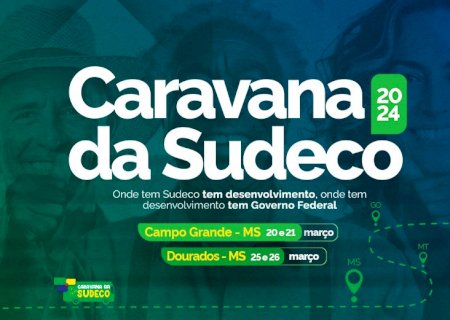 Caravana da Sudeco chega a Campo Grande e Dourados no Mato Grosso do Sul